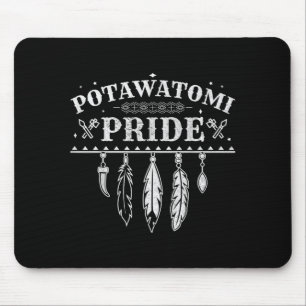 Tapis De Souris Citation de fierté amérindienne pour un Potawatomi