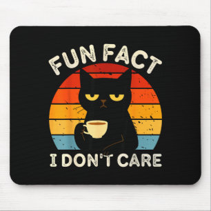 Tapis De Souris Citation drôle de chat noir Fun Fact Je m'en fiche