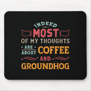 Tapis De Souris Citation drôle de Groundhog Day - Café Rétro Groun