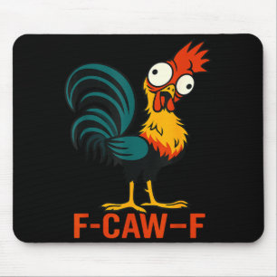 Tapis De Souris Citation drôle de poulet humour F-caw-f Coq Meme