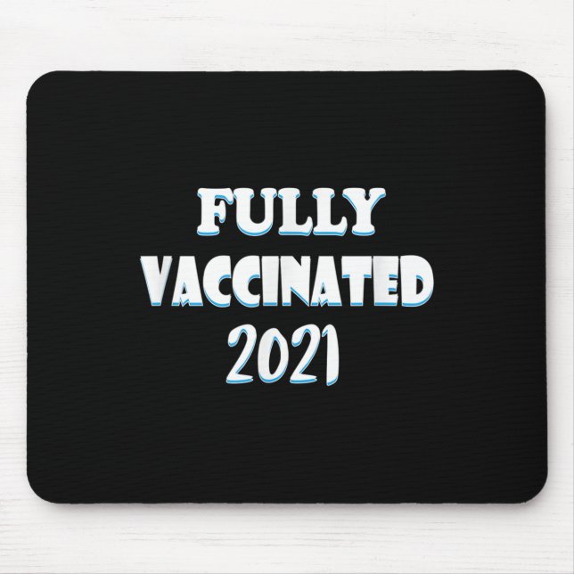 Tapis De Souris Citation Graphique Funny Vaccinée Pro Vacciné 2021 (Devant)