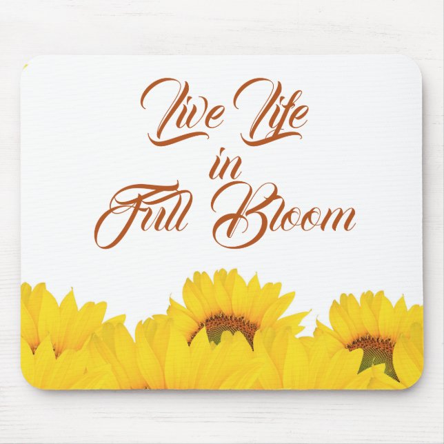 Tapis De Souris Citation inspirante de Sunflowers Live Life (Devant)
