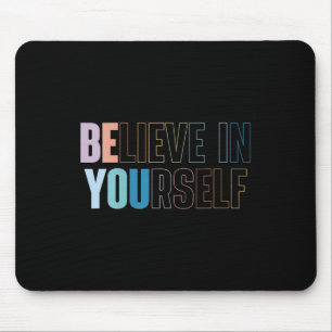 Tapis De Souris Citation motivante pour femmes : Croyez en vous-mê