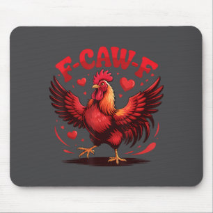 Tapis De Souris Citation Valentin F-caw-f Humour de poulet drôle F