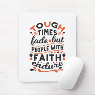 Tapis De Souris Citations pour les moments difficiles mais la foi