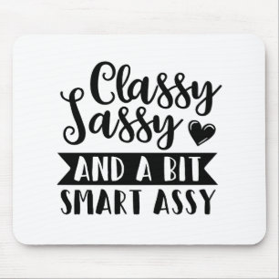 Tapis De Souris Clay sassy and a bit smart assy