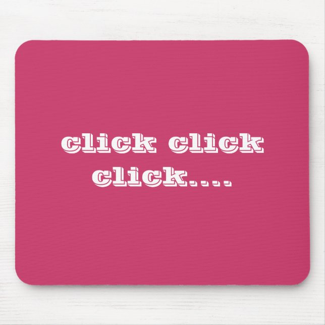 Tapis De Souris clic de clic de clic…. (Devant)