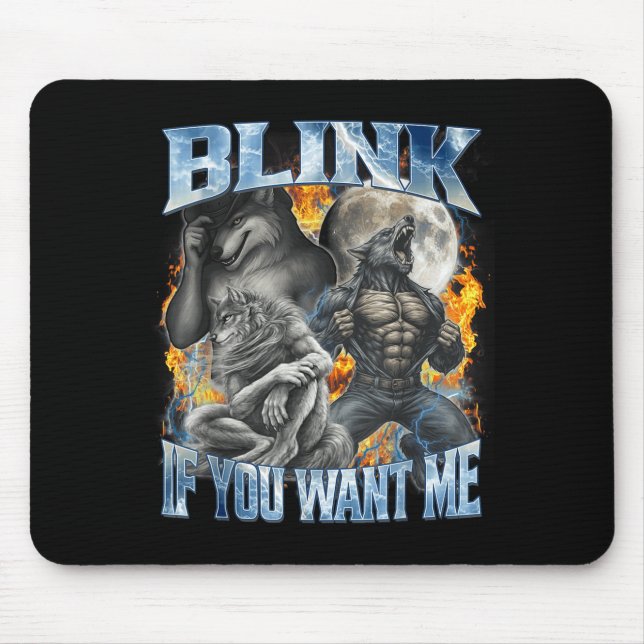 Tapis De Souris Clignez Si Vous Me Voulez Drôle Alpha Wolf Bootleg (Devant)