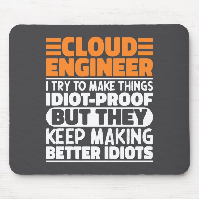 Tapis De Souris Cloud Engineer I Try To Make Things Funny Sayings  (Devant)
