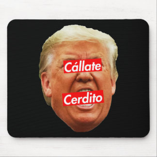 Tapis De Souris Cochon calme (en espagnol) - Anti Trump _1