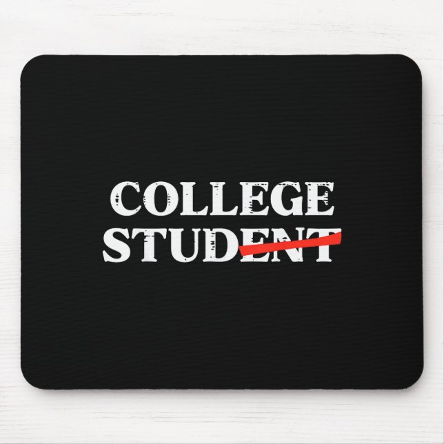 Tapis De Souris College Stud Student Funny Humor University Party  (Devant)