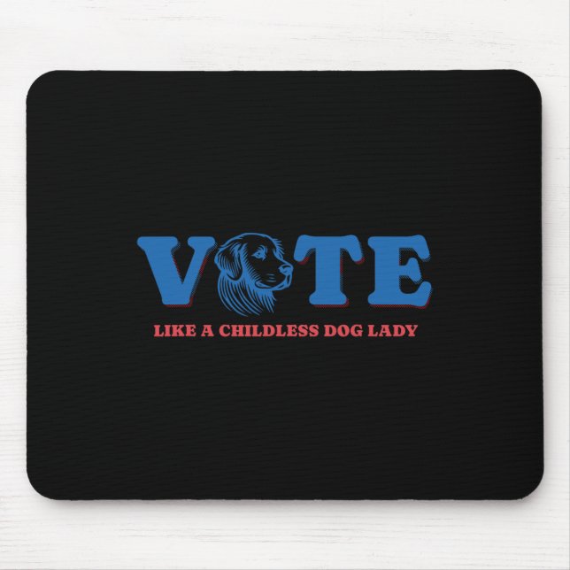 Tapis De Souris Comme Une Femme De Chien Sans Enfant Qui Vote Amus (Devant)