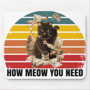 Tapis De Souris comment vous avez besoin d'argent - chat gangsta