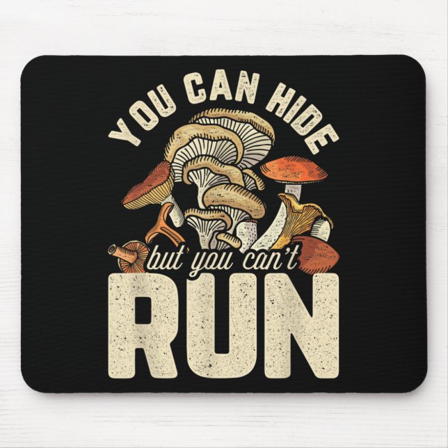 Tapis De Souris Conception amusante de champignons Vous pouvez mas (Devant)