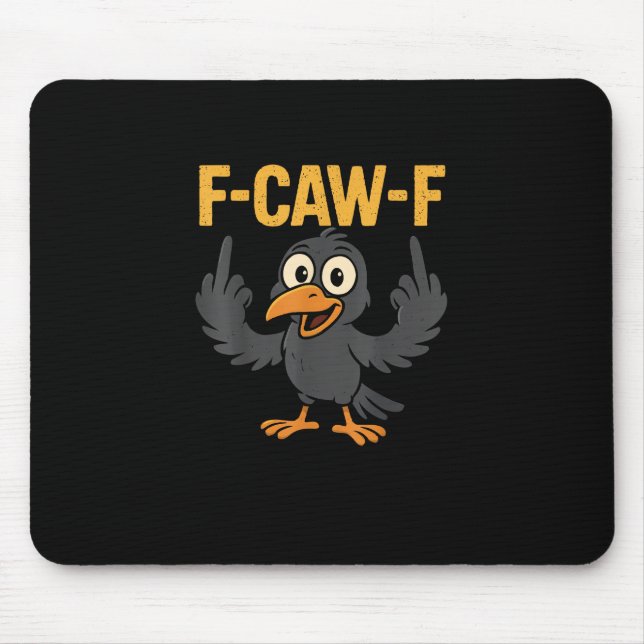 Tapis De Souris Conception de F Caw F Corbeau Sarcasme Mème Humour (Devant)