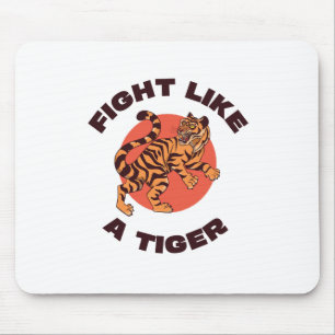 Tapis De Souris Conception de motivation Combattez comme un tigre
