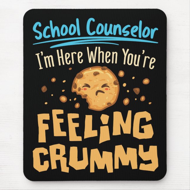 Tapis De Souris Conseiller scolaire ici quand vous vous sentez cru (Devant)