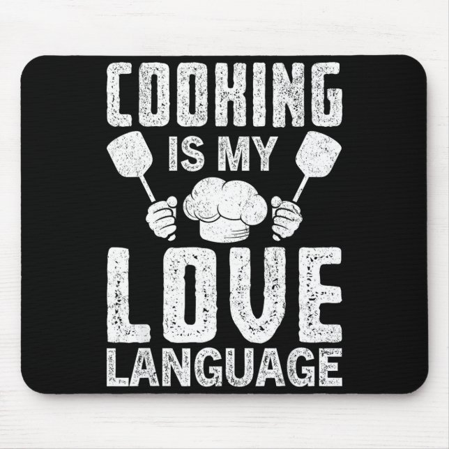 Tapis De Souris Cooking Is My Love Language Funny Chef Quote  (Devant)