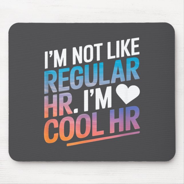 Tapis De Souris Cool Hr Funny Hr Office Quote Human Resources  (Devant)