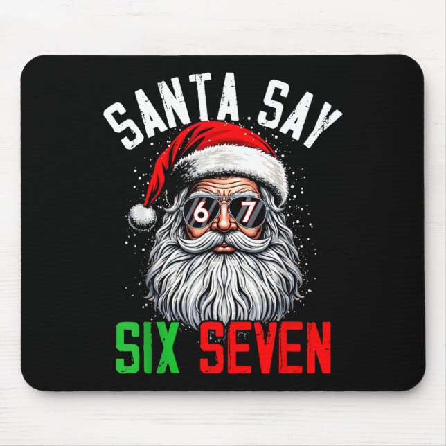 Tapis De Souris Cool Santa Says Six Seven Funny Christmas 67 Meme  (Devant)
