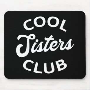 Tapis De Souris Cool Sisters Club I