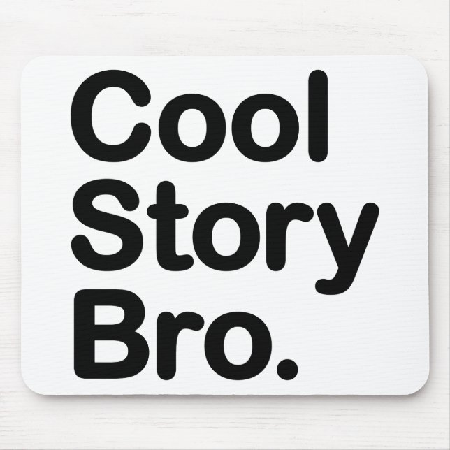 Tapis De Souris Cool Story Bro (Devant)