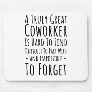 Tapis De Souris Copy of a truly great coworker is hard