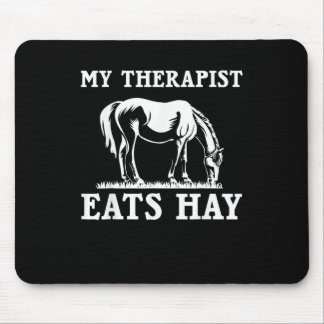 Tapis De Souris Corse Quotes My Therapist Eats Hay Grazing Horse E