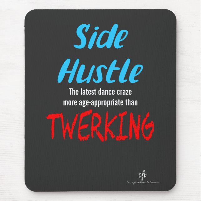 Tapis De Souris Côté Hustle vs. Twerking Neon Blue Text (Devant)