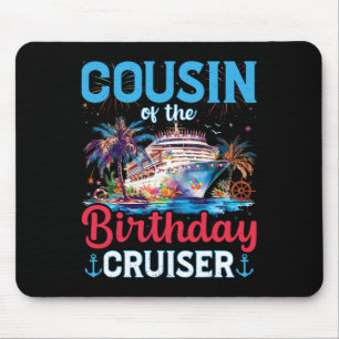 Tapis De Souris Cousin De L'Anniversaire Cruiser Funny Cruise Birt