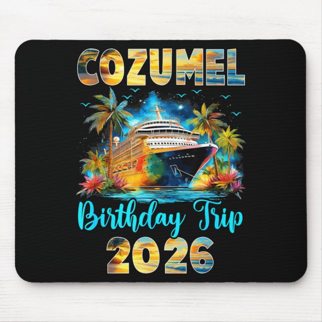 Tapis De Souris Cozumel Birthday Trip 2026 Family Birthday Cruise  (Devant)