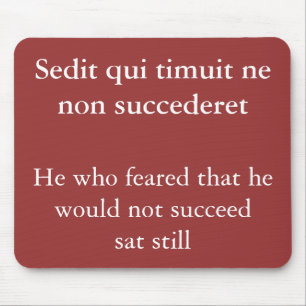 Tapis De Souris Craindre le succès, citation d'Horace