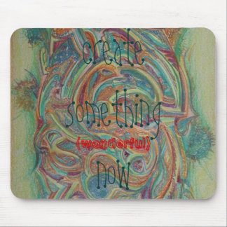 Tapis De Souris créez quelque chose maintenant