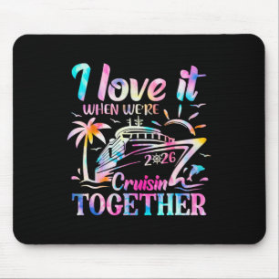 Tapis De Souris Croisière en famille 2026 J'adore quand on fait un