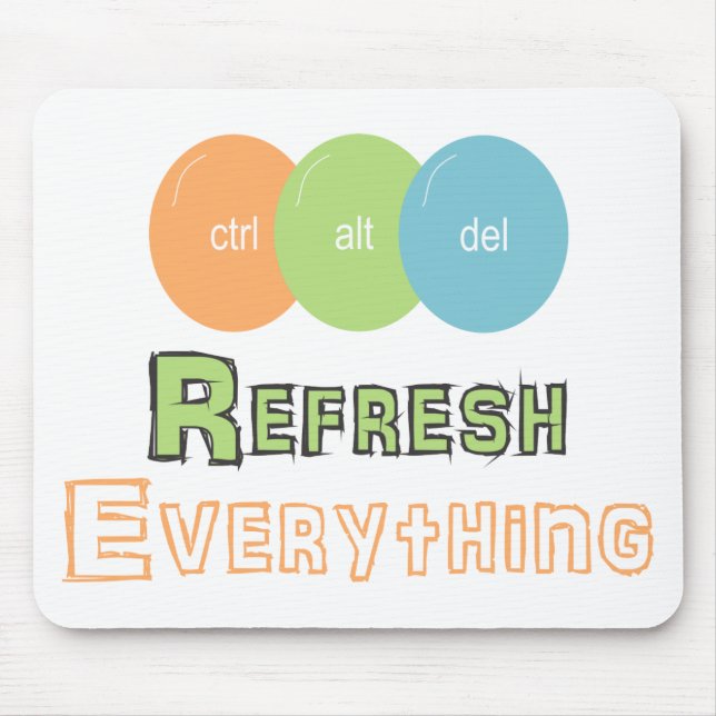 Tapis De Souris CTRL alt del Refresh Everything (Devant)