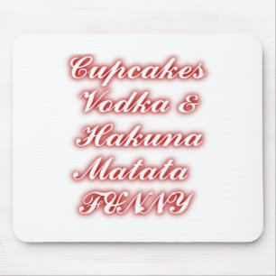 Tapis De Souris Cupcakes Rouge Vodka Hakuna Matata FUNNY.