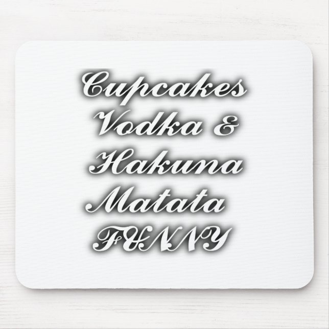 Tapis De Souris Cupcakes Vodka Hakuna Matata FUNNY (Devant)