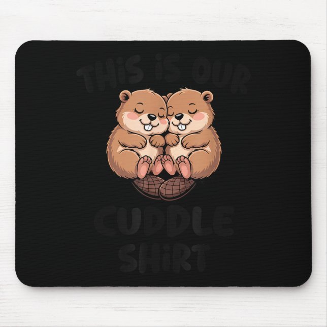 Tapis De Souris Cute Beaver This Is Our Cuddle  (Devant)
