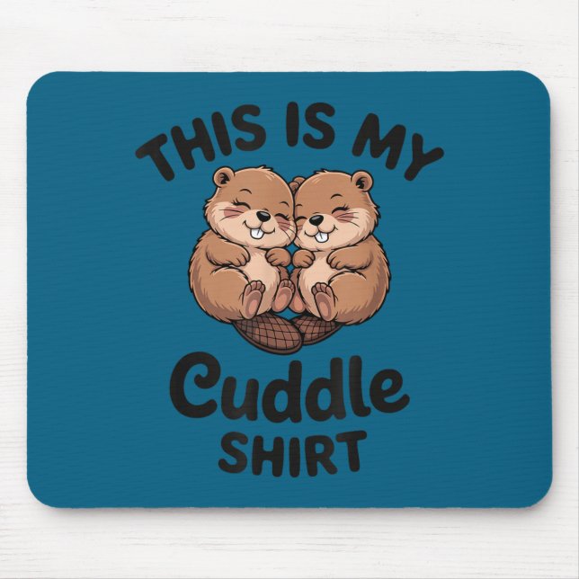Tapis De Souris Cute Beavers This Is My Cuddle  (Devant)