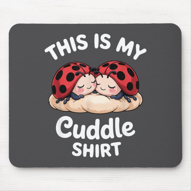 Tapis De Souris Cute Ladybug Couple This Is My Cuddle  (Devant)