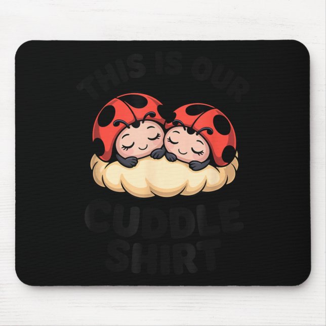 Tapis De Souris Cute Ladybugs This Is Our Cuddle Couple  (Devant)