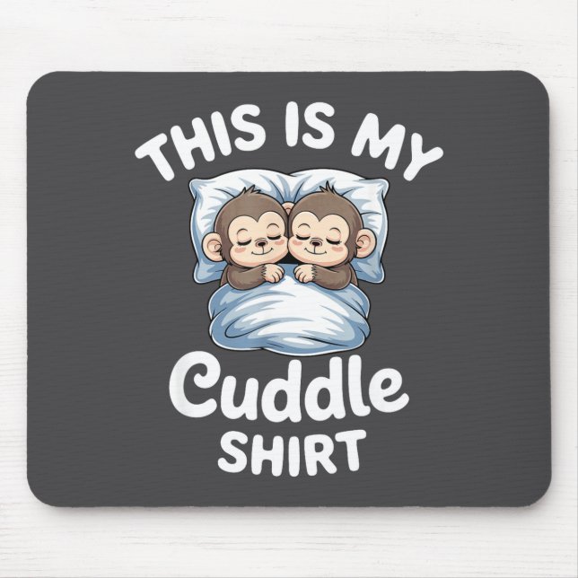 Tapis De Souris Cute Monkey Sleep Couple This Is My Cuddle  (Devant)