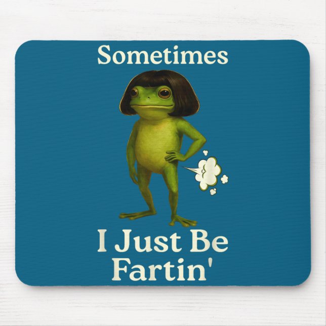 Tapis De Souris Cute Saying Sometimes Just Fartin Frog Frog I (Devant)