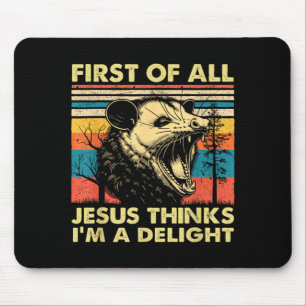 Tapis De Souris D'abord Jésus pense un opossum en colère ravissant