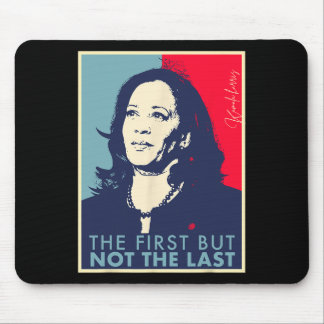 Tapis De Souris D'Abord Mais Pas Le Dernier Kamala Harris Vp Vice