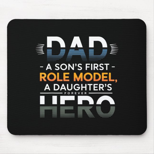 Tapis De Souris Dad Son Role Model Daughter Hero Quote  (Devant)