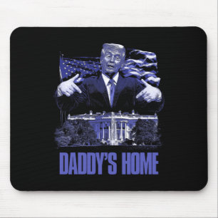 Tapis De Souris Daddys Accueil Maison Blanche Élection Trump 2024