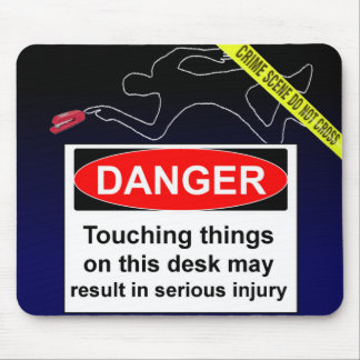 Tapis De Souris DANGER ! Ne touchez pas les choses sur ce bureau…