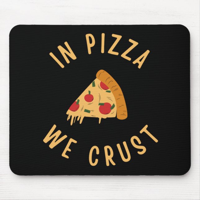Tapis De Souris Dans La Pizza, Nous Croûtons (Devant)