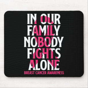 Tapis De Souris Dans Notre Famille, Personne ne combat seul - Canc